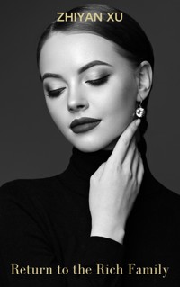 Return to the Rich Family - ZHIYAN XU - E-Book