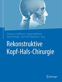 Rekonstruktive Kopf-Hals-Chirurgie - - E-Book
