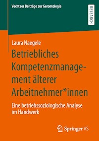 Betriebliches Kompetenzmanagement älterer Arbeitnehmer*innen - Laura Naegele - E-Book
