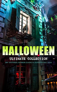 HALLOWEEN Ultimate Collection: 200+ Mysteries, Horror Classics & Supernatural Tales - Edgar Allan Poe - E-Book