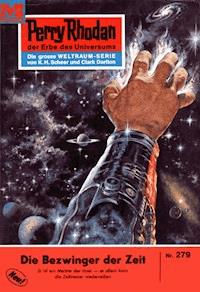 Perry Rhodan 279: Die Bezwinger der Zeit - William Voltz - E-Book