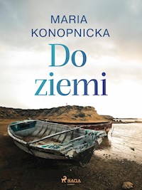 Do ziemi - Maria Konopnicka - E-Book