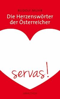 Die Herzenswörter der Österreicher - Rudolf Muhr - E-Book