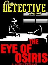 The Eye Of Osiris - R. Austin Freeman - E-Book