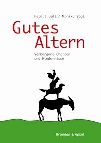Gutes Altern - Helmut Luft - E-Book