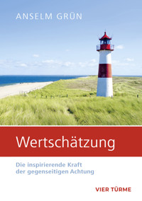 Wertschätzung - Anselm Grün - E-Book