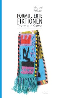 Formulierte Fiktionen - Michael Kröger - E-Book