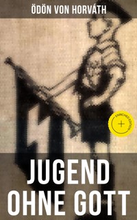 Jugend ohne Gott - Ödön von Horváth - E-Book