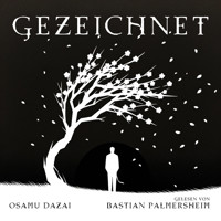 Gezeichnet - Osamu Dazai - Hörbuch