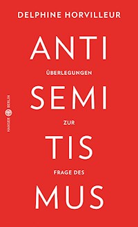 Überlegungen zur Frage des Antisemitismus - Delphine Horvilleur - E-Book