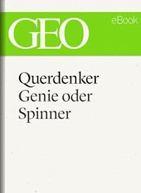 Querdenker: Genie oder Spinner? (GEO eBook Single) -  - E-Book