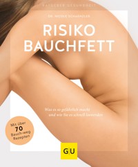 Risiko Bauchfett - Dr. Nicole Schaenzler - E-Book