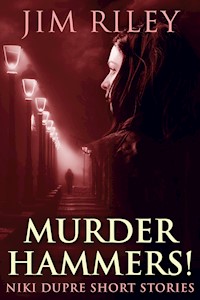 Murder Hammers! - Jim Riley - E-Book