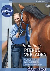 Handbuch Pferde verladen - Linda Weritz - E-Book