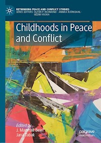 Childhoods in Peace and Conflict - - E-Book