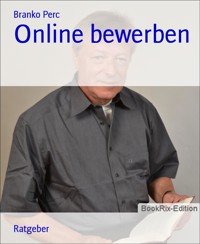 Online bewerben - Branko Perc - E-Book