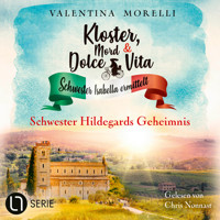Schwester Hildegards Geheimnis - Kloster, Mord und Dolce Vita - Schwester Isabella ermittelt, Folge 32 (Ungekürzt) - Valentina Morelli - Hörbuch