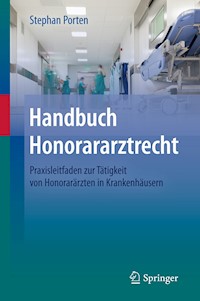 Handbuch Honorararztrecht - Stephan Porten - E-Book
