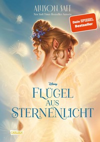 Flügel aus Sternenlicht - Allison Saft - E-Book