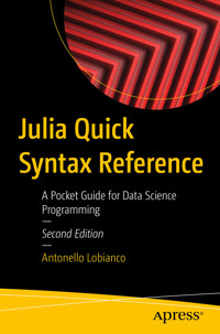 Julia Quick Syntax Reference - Antonello Lobianco - E-Book