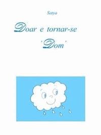 Doar e tornar-se ‘Dom’ - Satya - E-Book