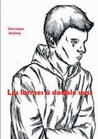 Les larmes à double sens - Jérémy Chorzepa - E-Book