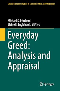 Everyday Greed: Analysis and Appraisal -  - E-Book