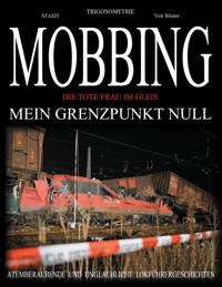 MOBBING - Mein Grenzpunkt Null - - Veit Rösler - E-Book
