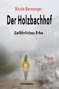 Der Holzbachhof - Nicole Berwanger - E-Book