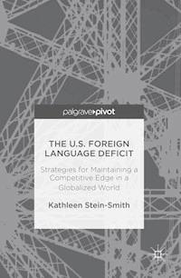 The U.S. Foreign Language Deficit - Kathleen Stein-Smith - E-Book