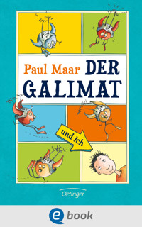 Der Galimat und ich - Paul Maar - E-Book