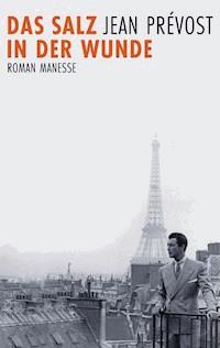 Das Salz in der Wunde - Jean Prévost - E-Book