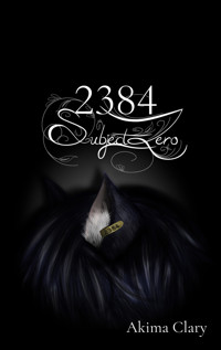2384 Subject Zero - Akima Clary - E-Book