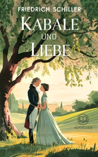Friedrich Schiller: Kabale und Liebe (Novelaris Klassik) - Friedrich Schiller - E-Book