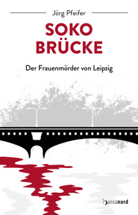 SOKO Brücke - Jörg Pfeifer - E-Book