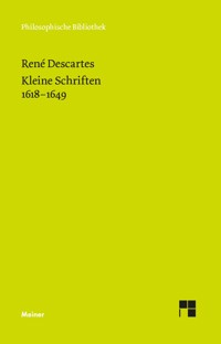 Kleine Schriften 1618-1649 - Rene Descartes - E-Book