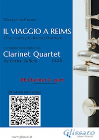 Bb Clarinet 3 part of "Il Viaggio a Reims" for Clarinet Quartet - Gioacchino Rossini - E-Book