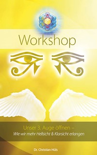 Unser 3. Auge öffnen - Christian Hüls - E-Book