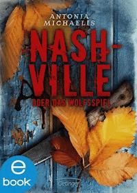 Nashville oder Das Wolfsspiel - Antonia Michaelis - E-Book