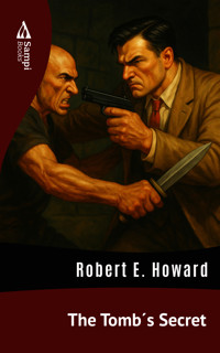 The Tomb´s Secret - Robert E. Howard - E-Book