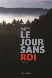 Le jour sans roi - Jean-Louis Aerts - E-Book