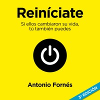 Reiníciate. Si ellos cambiaron su vida, tú también puedes - Antonio Fornés - Hörbuch