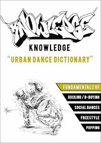 Knowledge - The Urban Dance Dictionary - Sezai Coban - E-Book