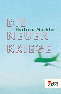 Die neuen Kriege - Herfried Münkler - E-Book