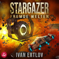 Stargazer 5: Fremde Welten - Ivan Ertlov - Hörbuch