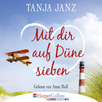 Mit dir auf Düne sieben (Gekürzt) - Tanja Janz - Hörbuch