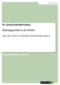 Bildungspolitik in der Kritik - Dr. Gerold Schmidt-Callsen - E-Book