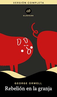Rebelión en la granja - George Orwell - E-Book