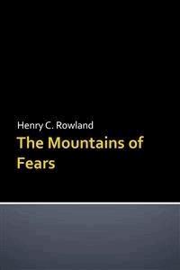 The Mountains of Fears - Henry C. Rowland - E-Book