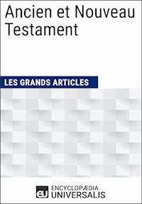 Ancien et Nouveau Testament - Encyclopaedia Universalis - E-Book